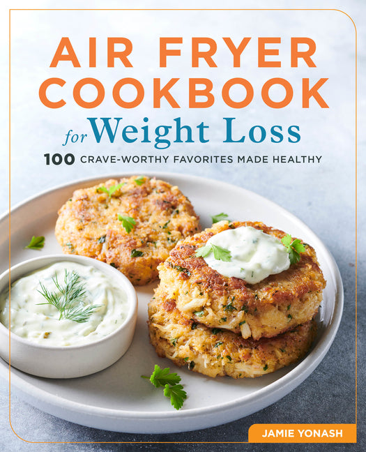 Book cover for Air Fryer Cookbook for Weight Loss: 100 Crave-Worthy Favorites Made Healthy