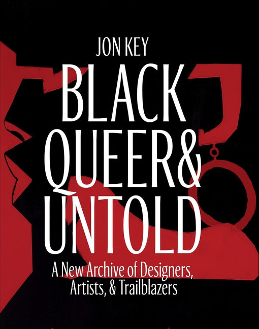Book cover for Black, Queer, and Untold: A New Archive of Designers, Artists, and Trailblazers
