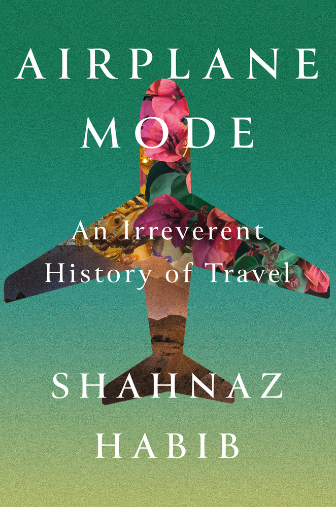 Book cover for Airplane Mode: An Irreverent History of Travel