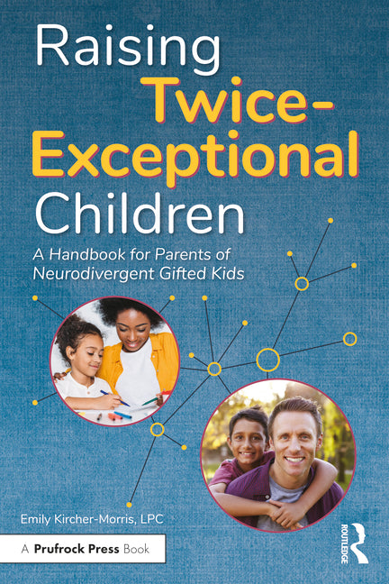 Book cover for Raising Twice-Exceptional Children: A Handbook for Parents of Neurodivergent Gifted Kids