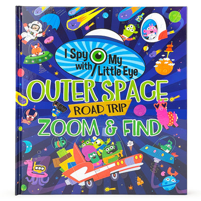 Book cover for Outer Space Road Trip Zoom & Find (I Spy with My Little Eye)