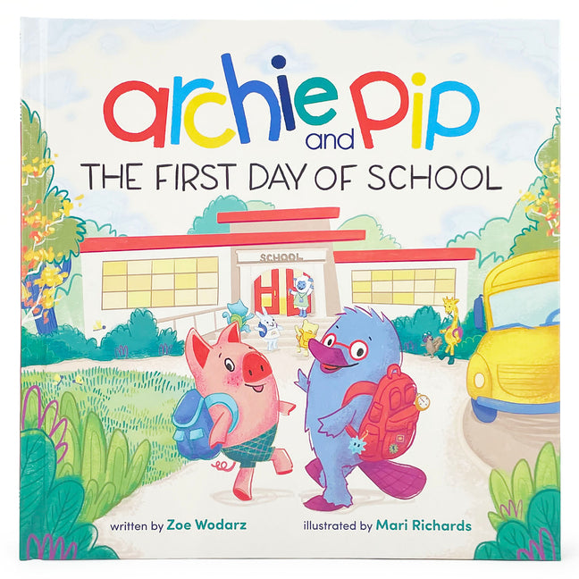 Book cover for Archie & Pip First Day of School (Hardcover)