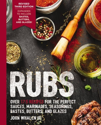 Book cover for Rubs (Third Edition): Updated and Revised to Include Over 175 Recipes for BBQ Rubs, Marinades, Glazes, and Bastes