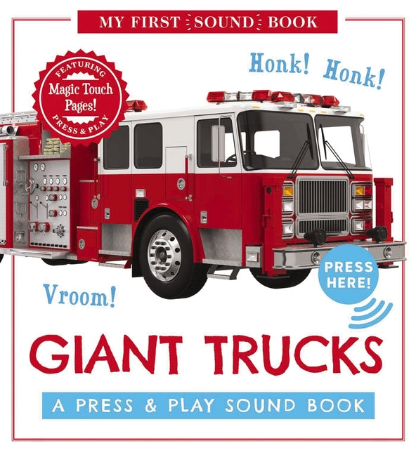 Book cover for Giant Trucks: My First Book of Sounds: A Press and Play Sound Board Book (Interactive Noisy Trucks for Young Children)