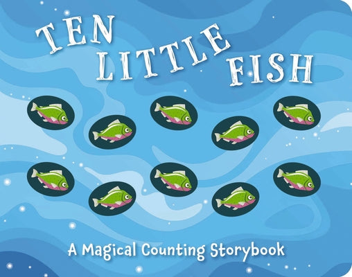 Book cover for Ten Little Fish: A Magical Counting Storybook 2
