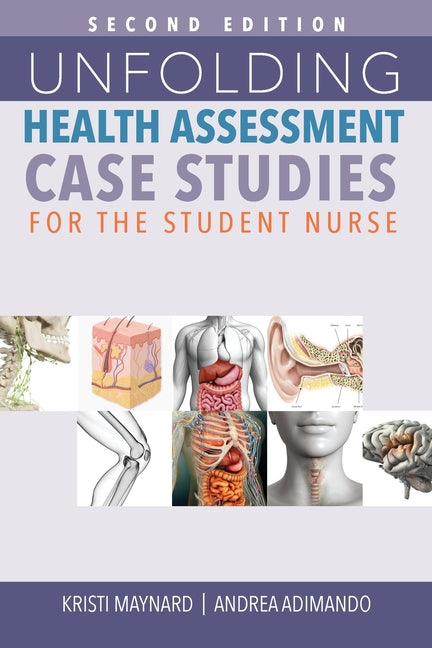 Book cover for Unfolding Health Assessment Case Studies for the Student Nurse, Second Edition