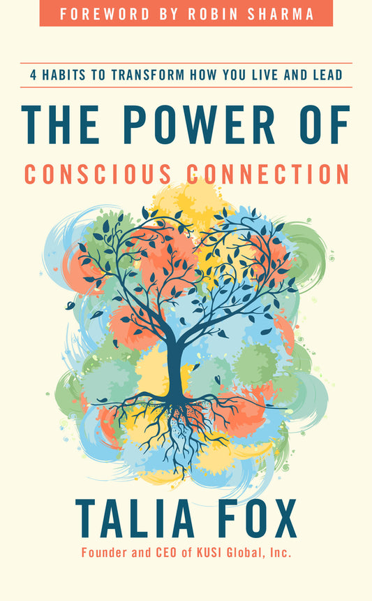 Book cover for The Power of Conscious Connection: 4 Habits to Transform How You Live and Lead