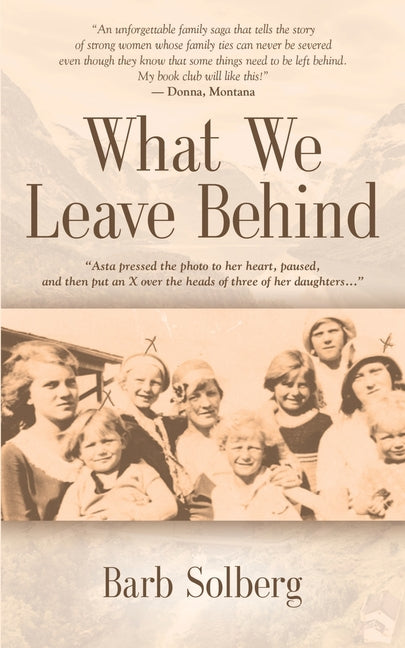 Book cover for What We Leave Behind
