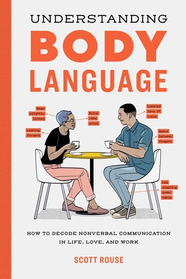 Book cover for Understanding Body Language: How to Decode Nonverbal Communication in Life, Love, and Work