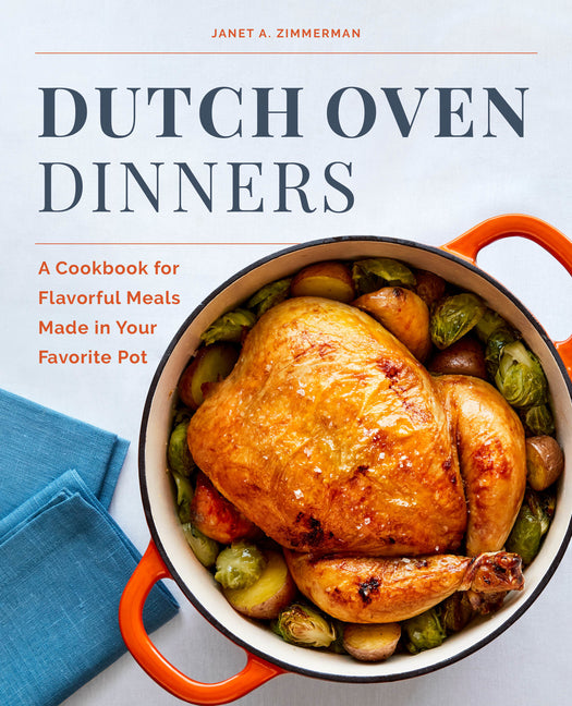 Book cover for Dutch Oven Dinners: A Cookbook for Flavorful Meals Made in Your Favorite Pot