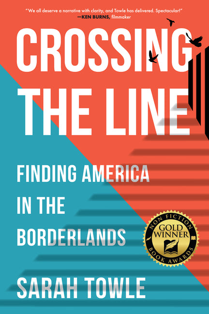 Book cover for Crossing the Line: Finding America in the Borderlands