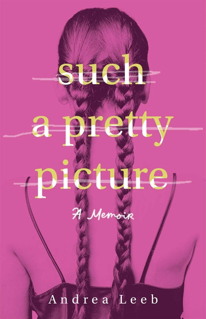 Book cover for Such a Pretty Picture: A Memoir