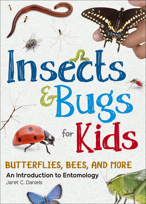Book cover for Insects & Bugs for Kids: An Introduction to Entomology