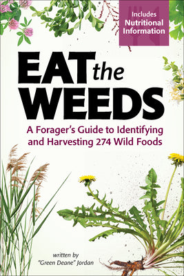 Book cover for Eat the Weeds: A Forager's Guide to Identifying and Harvesting 274 Wild Foods