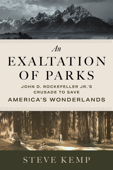 Book cover for Exaltation of Parks: John D. Rockefeller Jr.'s Crusade to Save America's Wonderlands