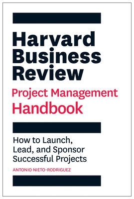Book cover for Harvard Business Review Project Management Handbook: How to Launch, Lead, and Sponsor Successful Projects