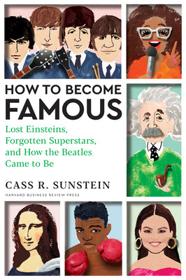 Book cover for How to Become Famous: Lost Einsteins, Forgotten Superstars, and How the Beatles Came to Be