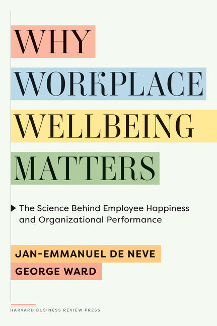 Book cover for Why Workplace Wellbeing Matters: The Science Behind Employee Happiness and Organizational Performance