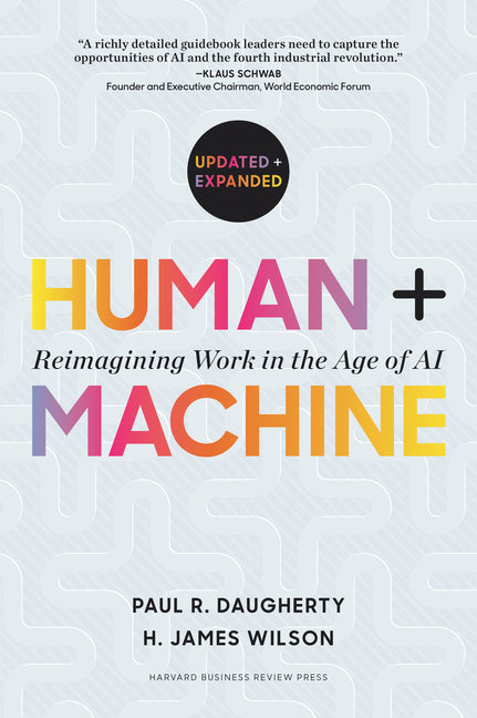 Book cover for Human + Machine, Updated and Expanded: Reimagining Work in the Age of AI (Revised)