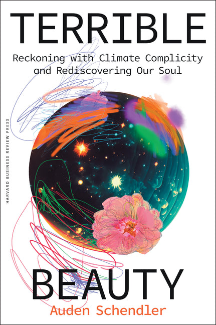 Book cover for Terrible Beauty: Reckoning with Climate Complicity and Rediscovering Our Soul