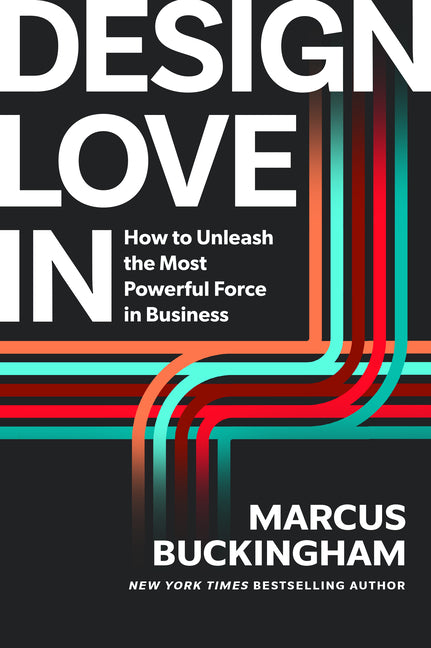 Book cover for Design Love in: How to Unleash the Most Powerful Force in Business