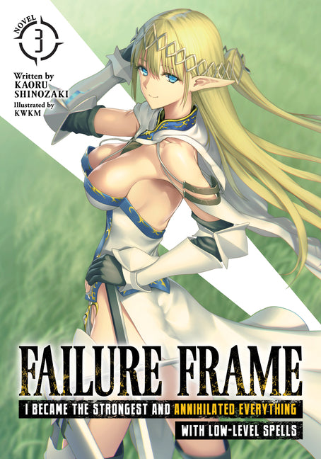 Book cover for Failure Frame: I Became the Strongest and Annihilated Everything with Low-Level Spells (Light Novel) Vol. 3