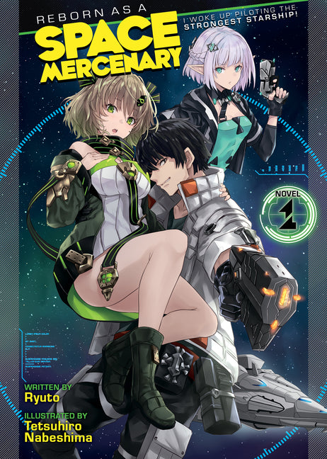 Book cover for Reborn as a Space Mercenary: I Woke Up Piloting the Strongest Starship! (Light Novel) Vol. 1