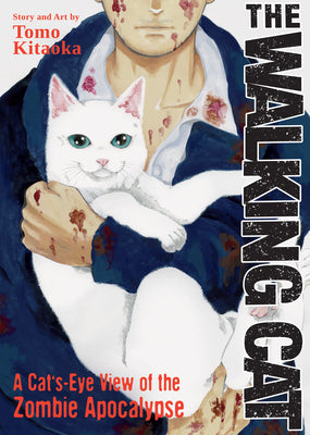 Book cover for The Walking Cat: A Cat's-Eye-View of the Zombie Apocalypse (Omnibus Vol. 1-3)
