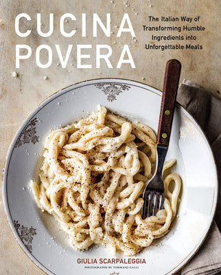Book cover for Cucina Povera: The Italian Way of Transforming Humble Ingredients Into Unforgettable Meals