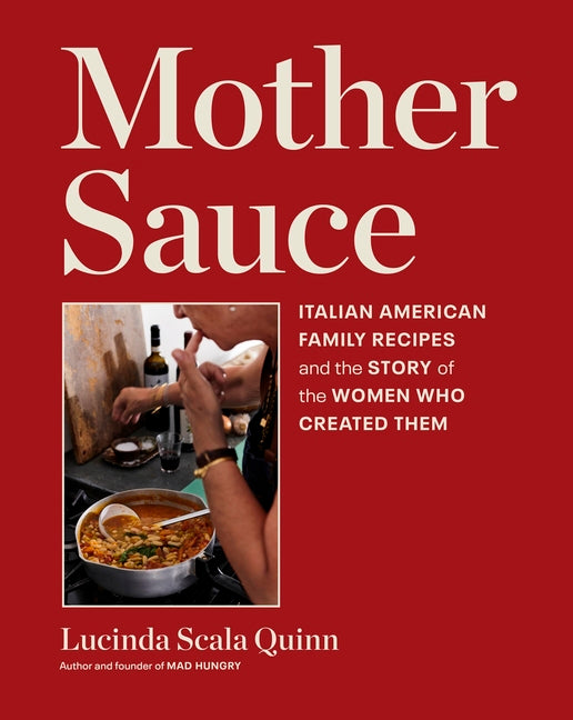 Book cover for Mother Sauce: Italian American Family Recipes and the Story of the Women Who Created Them