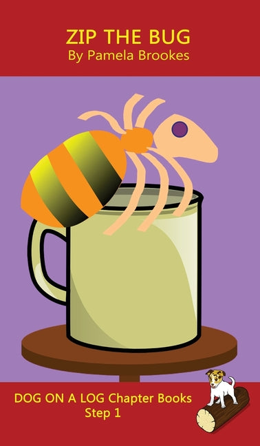 Book cover for Zip The Bug Chapter Book: Sound-Out Phonics Books Help Developing Readers, including Students with Dyslexia, Learn to Read (Step 1 in a Systemat