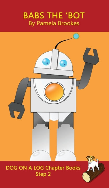 Book cover for Babs The 'Bot Chapter Book: Sound-Out Phonics Books Help Developing Readers, including Students with Dyslexia, Learn to Read (Step 2 in a Systemat
