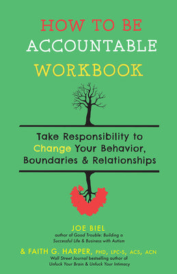 Book cover for How to Be Accountable Workbook: Take Responsibility to Change Your Behavior, Boundaries, & Relationships