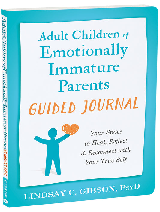 Book cover for Adult Children of Emotionally Immature Parents Guided Journal: Your Space to Heal, Reflect, and Reconnect with Your True Self