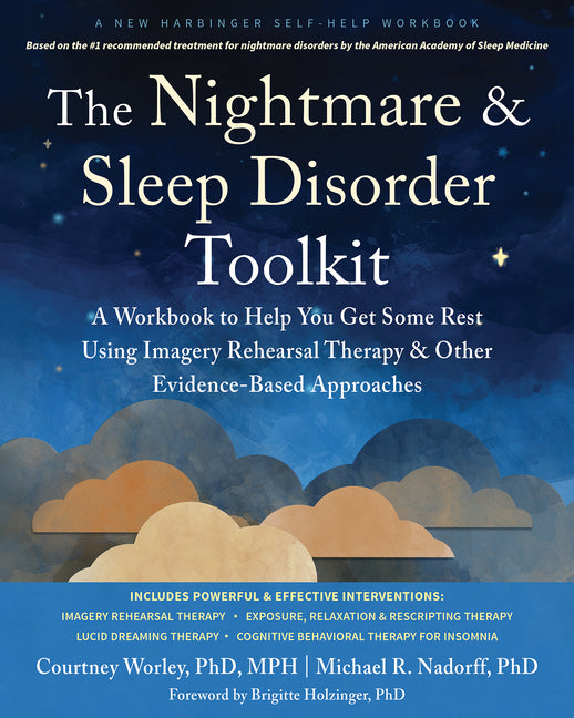 Book cover for Nightmare and Sleep Disorder Toolkit: A Workbook to Help You Get Some Rest Using Imagery Rehearsal Therapy and Other Evidence-Based Approaches