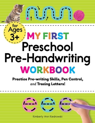 Book cover for My First Preschool Pre-Handwriting Workbook: Practice Pre-Writing Skills, Pen Control, and Tracing Letters!