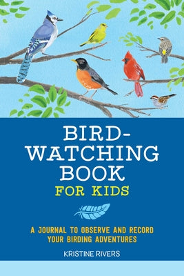 Book cover for Bird Watching Book for Kids: A Journal to Observe and Record Your Birding Adventures
