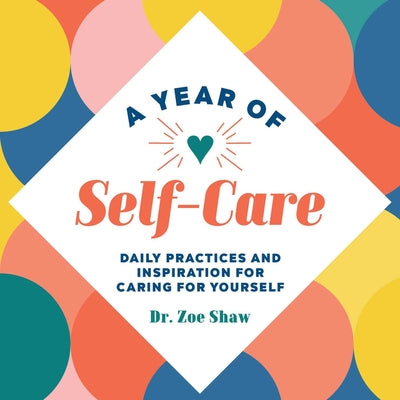 Book cover for A Year of Self-Care: Daily Practices and Inspiration for Caring for Yourself