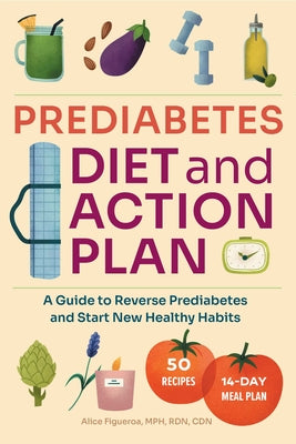 Book cover for Prediabetes Diet and Action Plan: A Guide to Reverse Prediabetes and Start New Healthy Habits