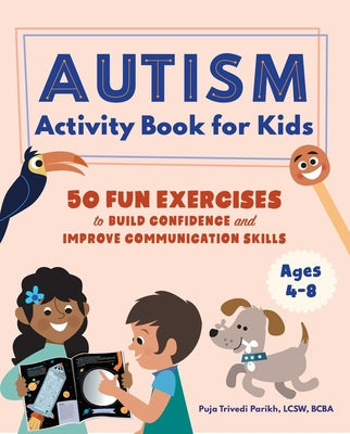 Book cover for Autism Activity Book for Kids: 50 Fun Exercises to Build Confidence and Improve Communication Skills