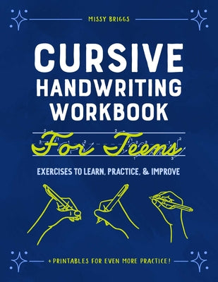 Book cover for Cursive Handwriting Workbook for Teens: Exercises to Learn, Practice, and Improve