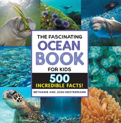 Book cover for The Fascinating Ocean Book for Kids: 500 Incredible Facts!