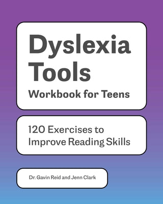 Book cover for Dyslexia Tools Workbook for Teens: 120 Exercises to Improve Reading Skills