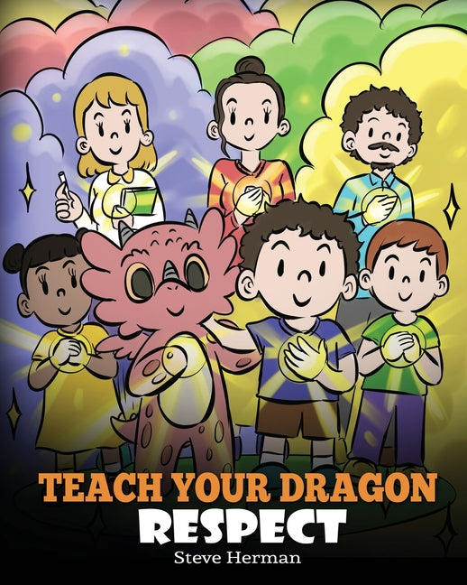 Book cover for Teach Your Dragon Respect: A Story About Being Respectful