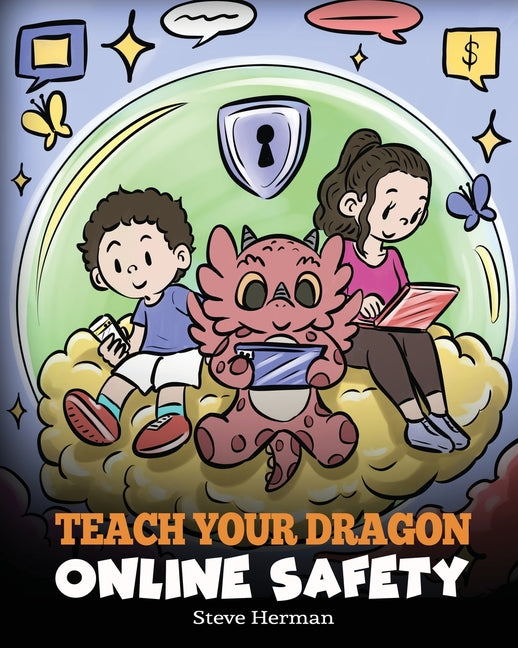 Book cover for Teach Your Dragon Online Safety: A Story About Navigating the Internet Safely and Responsibly