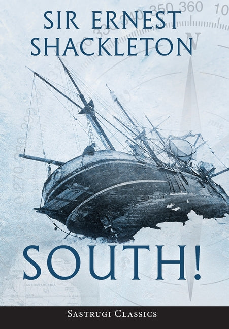 Book cover for South! (Annotated): The Story of Shackleton's Last Expedition 1914-1917
