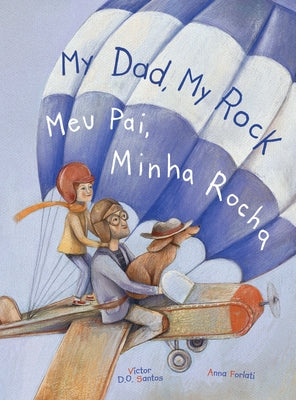 Book cover for My Dad, My Rock / Meu Pai, Minha Rocha - Bilingual English and Portuguese (Brazil) Edition: Children's Picture Book