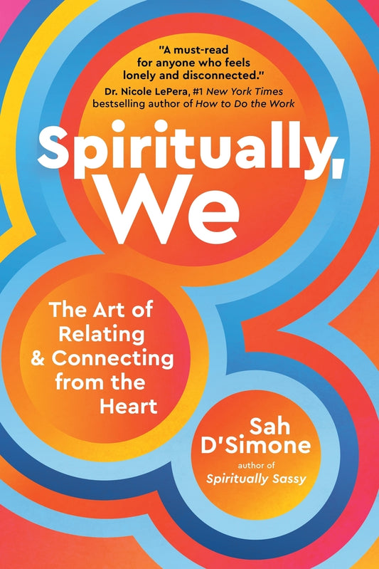 Book cover for Spiritually, We: The Art of Relating and Connecting from the Heart