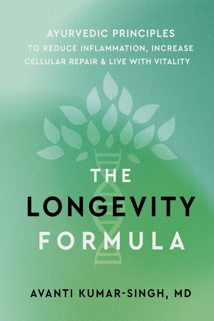 Book cover for Longevity Formula: Ayurvedic Principles to Reduce Inflammation, Increase Cellular Repair, and Live with Vitality