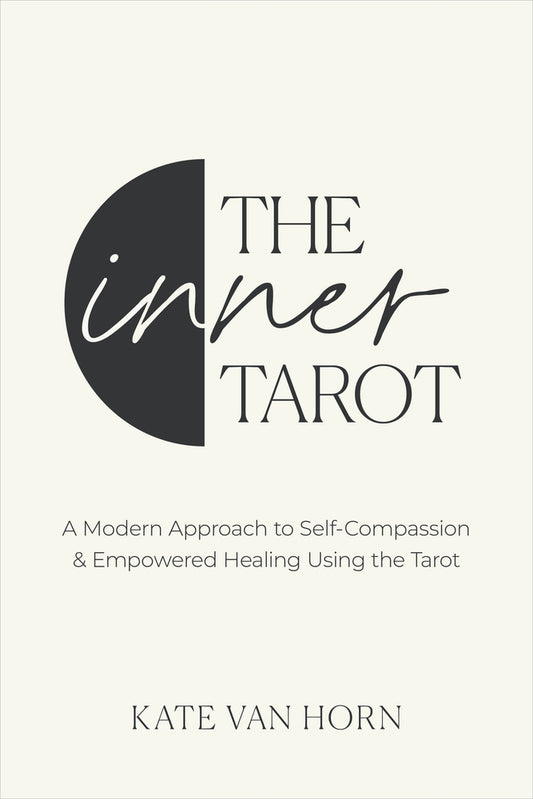 Book cover for The Inner Tarot: A Modern Approach to Self-Compassion and Empowered Healing Using the Tarot